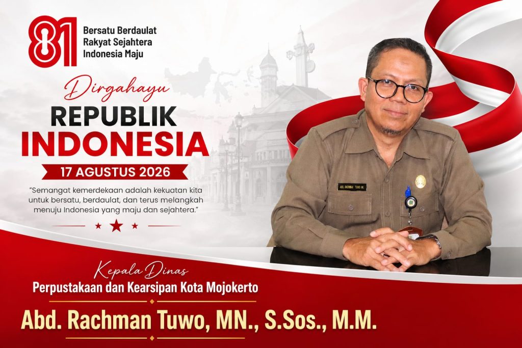 Kepala Dinas Perpustakaan dan Kearsipan Kota Mojokerto Mengucapkan Dirgahayu RI ke-81 Tahun